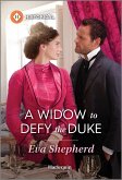 A Widow to Defy the Duke A Widow to Defy the Duke