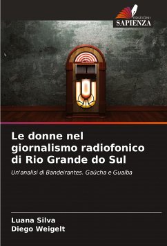 Le donne nel giornalismo radiofonico di Rio Grande do Sul - Silva, Luana;Weigelt, Diego