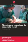 Abordagens cirúrgicas do esqueleto facial