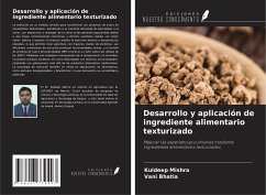 Desarrollo y aplicación de ingrediente alimentario texturizado - Mishra, Kuldeep; Bhatia, Vani