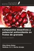 Compuestos bioactivos y potencial antioxidante en frutos de granada