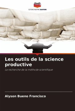 Les outils de la science productive - Bueno Francisco, Alyson