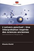 L'univers ponctuel : Une interprétation inspirée des sciences anciennes