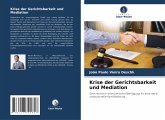 Krise der Gerichtsbarkeit und Mediation