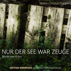 Nur der See war Zeuge (MP3-Download) - Kärger, Walter Christian