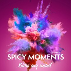 Blow my Mind (MP3-Download) - argon, spicy moments by