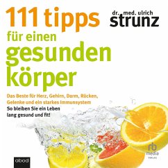 111 Tipps für einen gesunden Körper (MP3-Download) - Strunz, Dr. med. Ulrich