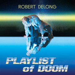 Playlist Of Doom - Delong,Robert Playlist Of Doom - Delong,Robert