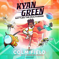 Kyan Green Battles the Multiverse (MP3-Download) - Field, Colm