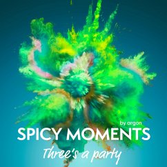 Three's a Party (MP3-Download) - argon, spicy moments by
