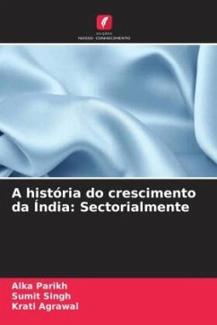 A história do crescimento da Índia - Parikh, Alka;Singh, Sumit;Agrawal, Krati