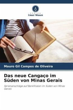 Das neue Cangaço im Süden von Minas Gerais - Oliveira, Mauro Gil Campos de