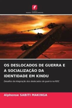 OS Deslocados de Guerra E a Socialização Da Identidade Em Kindu - SABITI MAKINGA, Alphonse