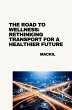 The Road to Wellness: Rethinking... - Bild 1