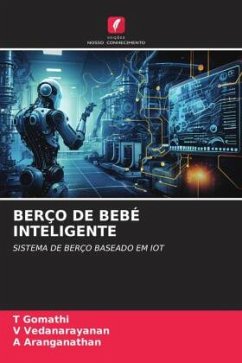 Berço de Bebé Inteligente - Gomathi, T;Vedanarayanan, V;Aranganathan, A