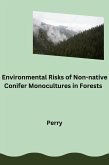 Environmental Risks of Non-native Conifer Monocultures in Forests