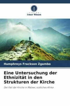 Eine Untersuchung der Ethnizität in den Strukturen der Kirche - Zgambo, Humphreys Frackson