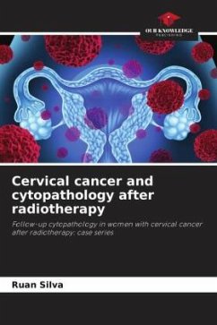 Cervical cancer and cytopathology after radiotherapy - Silva, Ruan