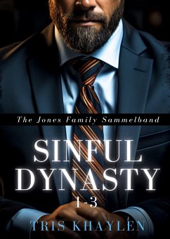 Sinful Dynasty: The Jones Family 1 - 3 (Sammelband) - Khaylen, Tris