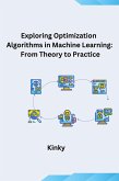 Exploring Optimization Algorithms in Machine Learning: From Theory to Practice