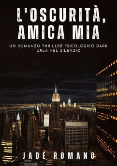 L'Oscurità, Amica mia - Romano, Jade