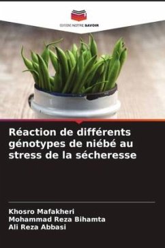 Réaction de différents génotypes de niébé au stress de la sécheresse - Mafakheri, Khosro;Bihamta, Mohammad Reza;Abbasi, Ali Reza