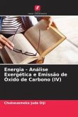 Energia - Análise Exergética e Emissão de Óxido de Carbono (IV)