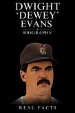 Dwight &quote;Dewey&quote; Evans Biography (eBook, ePUB)