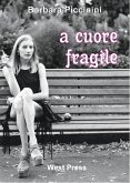 a cuore fragile (eBook, ePUB)