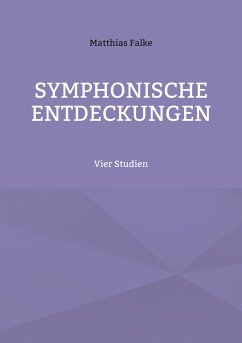 Symphonische Entdeckungen - Falke, Matthias