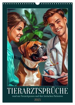 Tierarztsprüche (Wandkalender 2025 DIN A3 hoch), CALVENDO Monatskalender