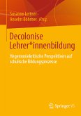 Decolonise Lehrer*innenbildung (eBook, PDF)