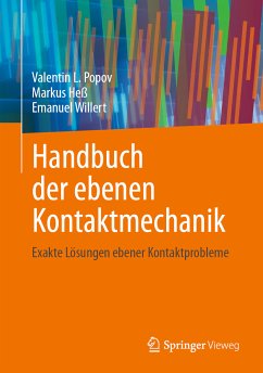 Handbuch der ebenen Kontaktmechanik (eBook, PDF) - Popov, Valentin L.; Heß, Markus; Willert, Emanuel