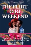 The Flirt Girl Weekend (eBook, ePUB)