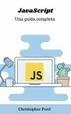 JavaScript: Una guida completa (eBook, ePUB)
