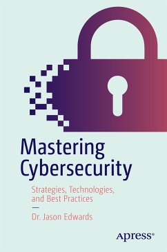 Mastering Cybersecurity (eBook, PDF) - Edwards, Dr. Jason