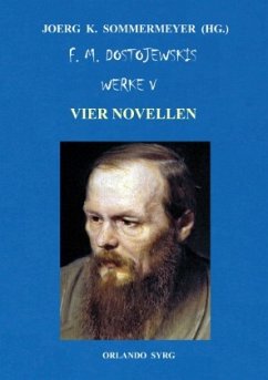 F. M. Dostojewskis Werke V - Dostojewskij, Fjodor M.;Sommermeyer, Joerg K.