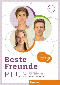 Beste Freunde PLUS B1.1. Arbeitsbuch plus interaktive Version - Georgiakaki, Manuela;Schümann, Anja;Seuthe, Christiane