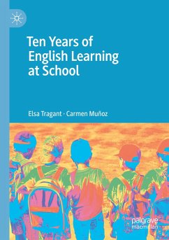 Ten Years of English Learning at School - Tragant, Elsa;Muñoz, Carmen