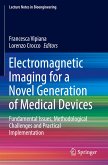 Electromagnetic Imaging for a Novel Generation of Medical Devices