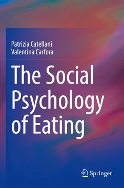 The Social Psychology of Eating - Carfora, Valentina; Catellani, Patrizia