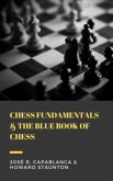 Chess Fundamentals & The Blue Book of Chess (eBook, ePUB)