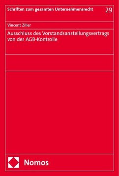 Ausschluss des Vorstandsanstellungsvertrags von der AGB-Kontrolle - Ziller, Vincent