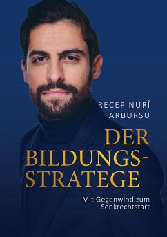 Der Bildungsstratege (eBook, ePUB) - Arbursu, Recep NurÎ