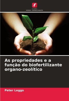 As propriedades e a função do biofertilizante organo-zeolítico - Leggo, Peter