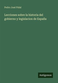 Cover Lecciones sobre la historia del gobierno y legislacion de España