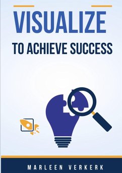 Vizualize to achieve succes - Marleen Verkerk