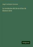 La revolucion del 39 en el Sur de Buenos-aires