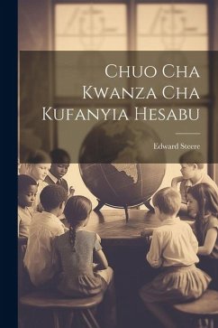 Chuo Cha Kwanza Cha Kufanyia Hesabu - Steere, Edward