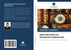 QUELLENSTUDIE ZUR GESCHICHTE USBEKISTANS - SAPARBAEV, BUNJoDBEK